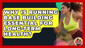 Why Is Running Base Building Essential For Long-term Health? - All Sorts Of Running