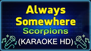 ALWAYS SOMEWHERE - Scorpions (HD Karaoke)