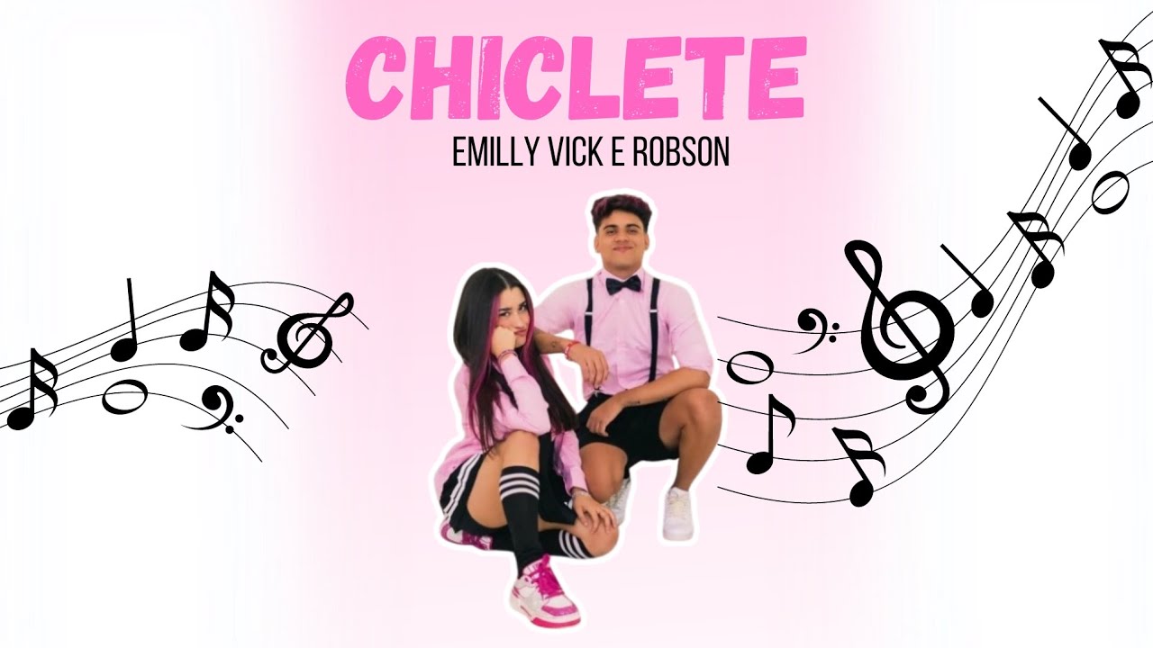 chiclete emilly vick e Robson, com letra /legendado #dosrosas # ...
