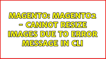 Magento: Magento2 - Cannot Resize Images due to error message In CLI
