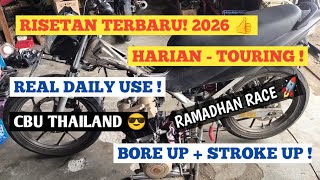 RISETAN TERBARU 2026! satria fu built up thailand CBU bore up stroke up harian touring! real daily!