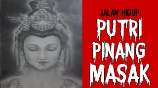 KRAMAT - PUTRI PINANG MASAK
