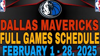 🔴 DALLAS MAVERICKS 🔴 FULL GAMES SCHEDULE ( FEBRUARY ) 🔴 FEBRUARY 1-28, 2025 | TRADES & UPDATES