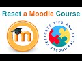 How to Reset and Reuse Moodle Courses