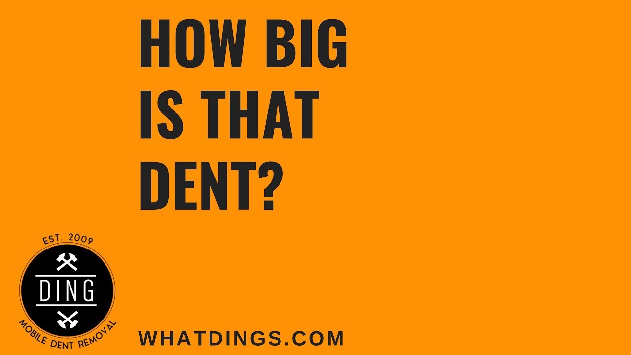 How Big Is That Dent?