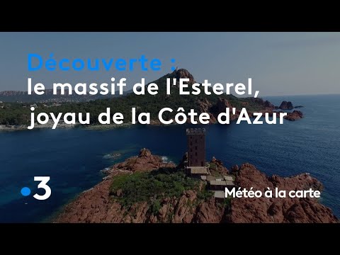 Le massif de l'Esterel, joyau naturel et préservé de la Côte d'Azur - Météo à la carte