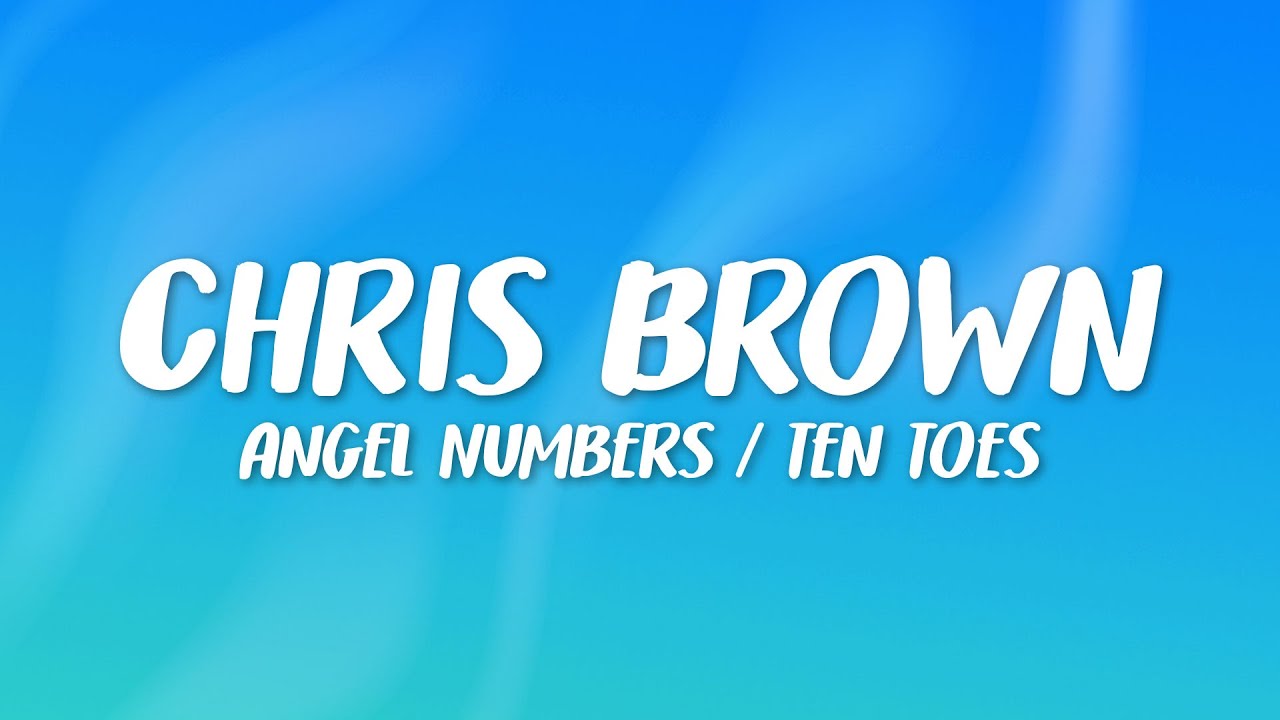 Chris Brown – Angel Numbers / Ten Toes