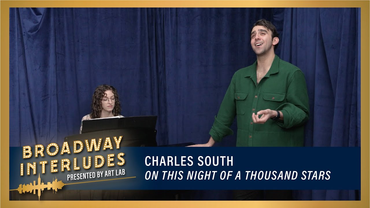 Charles South sings "On This Night of A Thousand Stars" from Evita on Broadway Interludes!