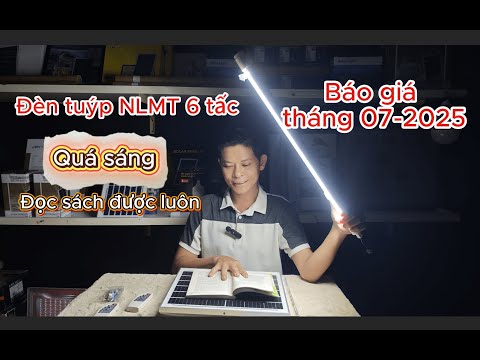 Báo giá đèn tuýp NLMT 6 tấc 200w, giá mới nhất tháng 07-2025