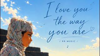 I LOVE YOU THE WAY YOU ARE ❤️✨ | Official Audio | RR MUSIC 💫🎶 🎧 