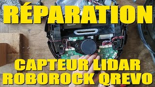 Roborock QREVO (défaut capteur lidar) démontage / réparation / remontage