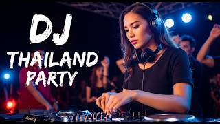   Edm Dj Thailand Party 2026  Remix Thailand Viral