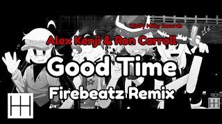 Alex Kenji & Ron Carroll - Good Time (Firebeatz Remix Edit) (Audio Alex Kenji & Ron Carroll - Good Time (Firebeatz Remix Edit) (Audio