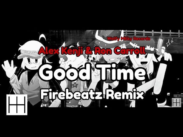 Alex Kenji & Ron Carroll - Good Time (Firebeatz Remix Edit) (Audio
