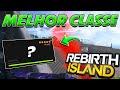 MELHOR CLASSE PARA REBIRTH ISLAND!! MELHORES ARMAS REBIRTH ISLAND!!