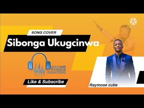 Raymose Cube- Sibong'ukugcinwa Cover|Sebeh Nzuza