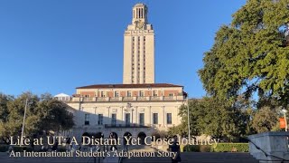 Life at UT: A Distant Yet Close Journey_J302F DIGITAL STORYTELLING BASICS