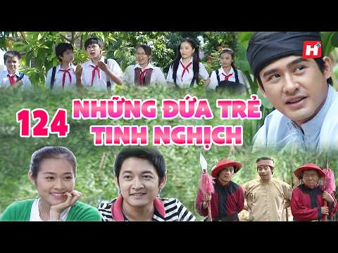 NHỮNG ĐỨA TRẺ TINH NGHỊCH tập 124 Du hành về quá khứ/ Hplus Phim Việt Nam/Phim Thiếu Nhi Hè 2026 Hay