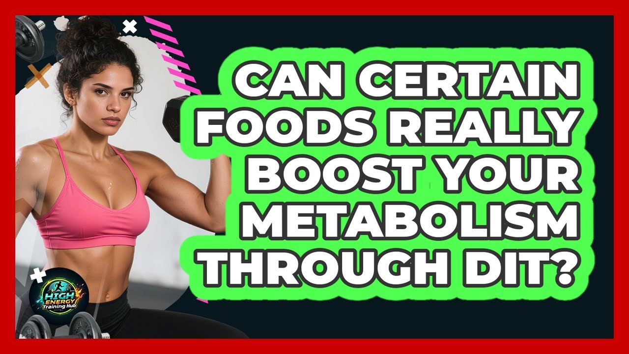 Can Certain Foods Really Boost Your Metabolism Through DIT? - High Energy Training Hub