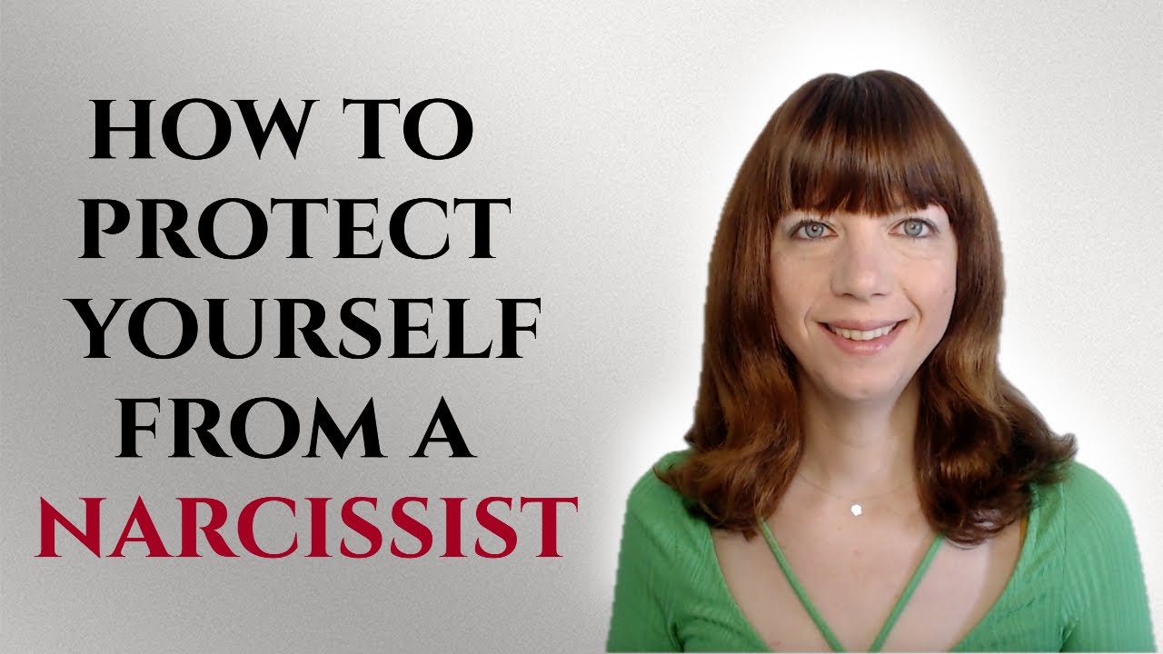 HOW TO PROTECT YOURSELF FROM A NARCISSIST - YouTube