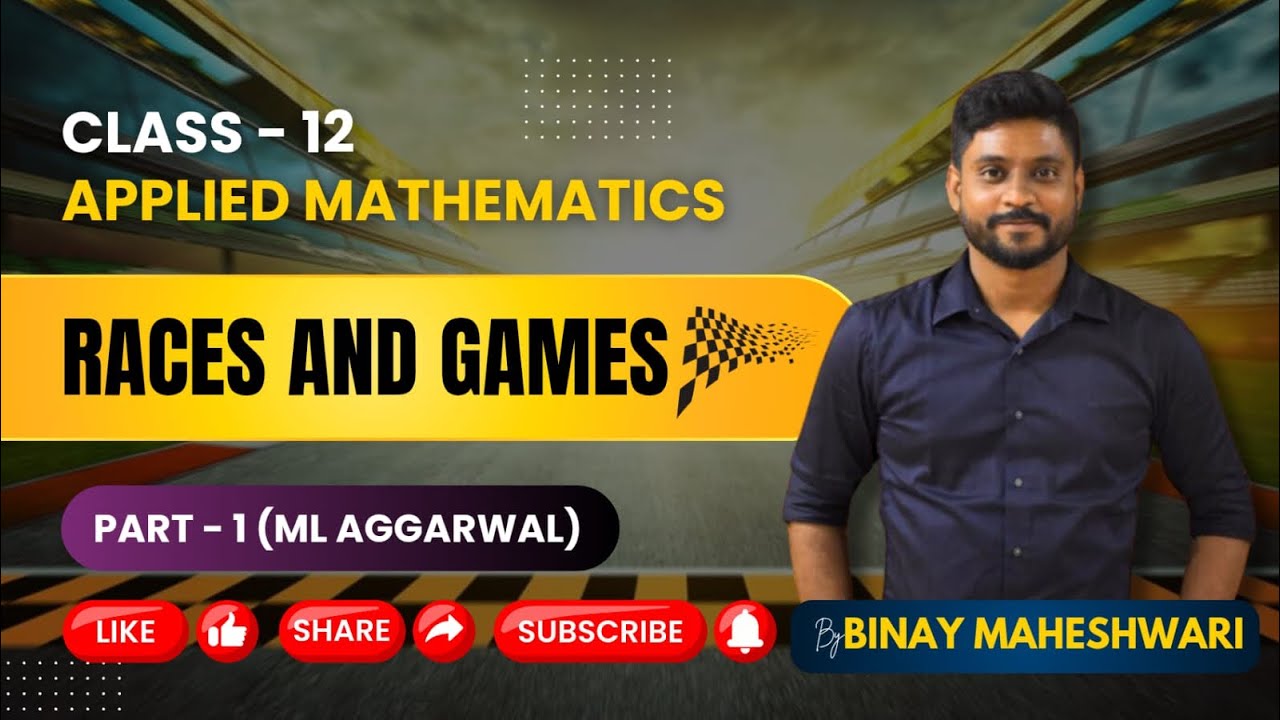 Races and Games|Class 12 Applied Maths|CBSE|M.L Aggarwal