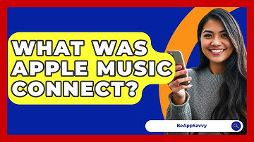 What Was Apple Music Connect? - Be App Savvy
