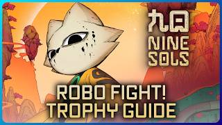 Nine Sols - Defeat Tianshou While Driving a Robot (Robo Fight! Trophy Guide)