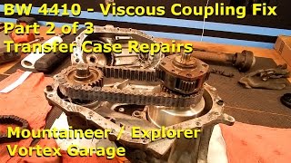Mountaineer / Explorer - BW 4410 Viscous Coupling Pt 2 - TC Repair - Vortex Garage Ep.13