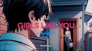 Girls like u - Eli | Lyrics