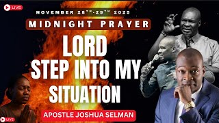 LIVE:MIDNIGHT PRAYER: LORD, STEP INTO MY SITUATION By Apostle Joshua Selman (Nov 29 2025)