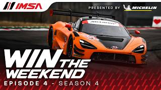 IMSA: Win The Weekend Presented by Michelin | S4:E4 | Laguna StubHub Monterey SportsCar Championship
