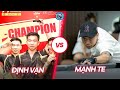 LIVE | ĐỊNH VẠN VS MẠNH TE | CHẠM 25 CHẤP 2