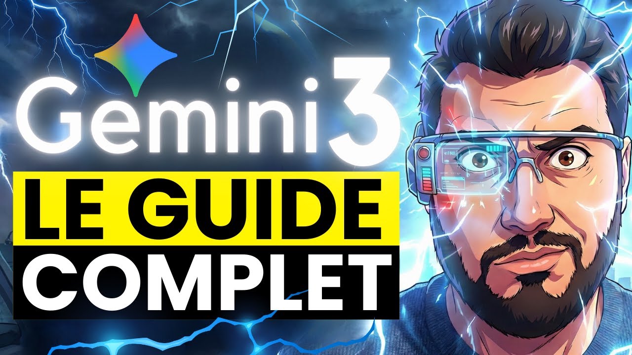 Gemini 3 : le GUIDE Complet (et l'obtenir gratuitement)