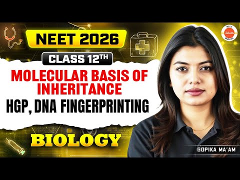 Cover for MBI - Lac Operon HGP & DNA Fingerprinting | Class 12 | NEET 2026 | Gopika Ma'am