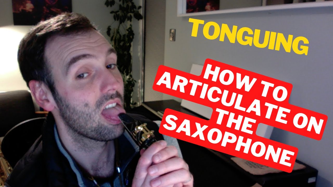 Tonguing and articulation on the saxophone YouTube