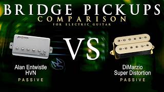 Alan Entwistle HVN vs DiMarzio SUPER DISTORTION - Bridge Guitar Pickup Comparison Tone Demo
