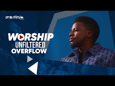 Worship Unfiltered Overflow (Live) - Aremmic | Soulful Yoruba & English Worship Experience
