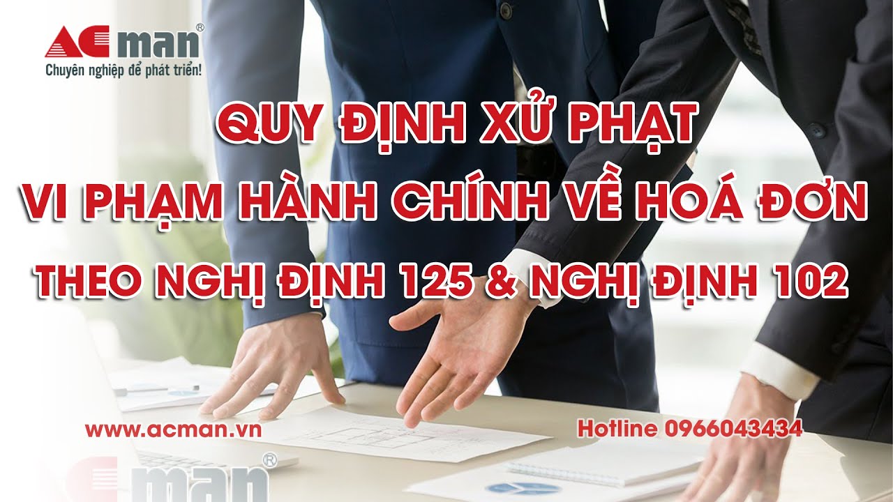 Quy định xử phạt hành chính về hoá đơn theo nghị định 125/2020/NĐ-CP và nghị định 102/2021/NĐ-CP