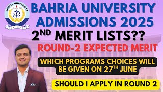 Bahria University Admissions 2025 | 2nd Merit List | Expected Merits | Programs offered on 27th June