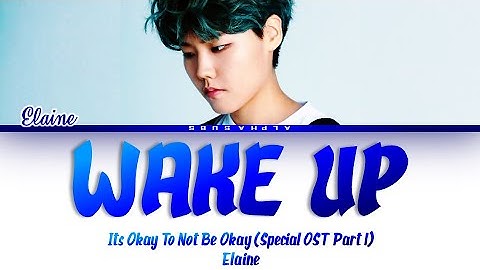 [Official Release] Elaine (일레인) - Wake Up Special OST Part 1 [사이코지만 괜찮아 OST] Lyrics/가사 [English]