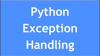 Python Tutorial - 24 : Exception handling in Python