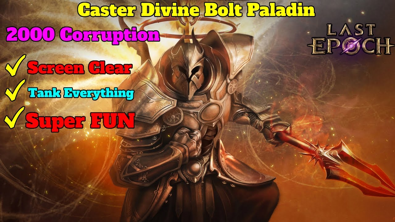 Last Epoch Divine Bolt Paladin - 2000 Corruption Super TANK Judgement Aura setup | Season 2