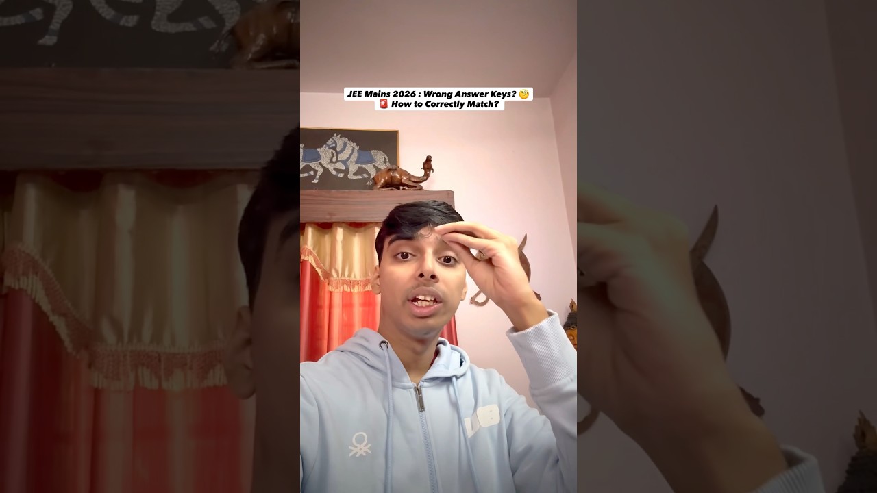 Wrong Answer Keys 🤡🚨 JEE Mains 3026 How To Match Answer Keys 😂 JEE Mains 2026 Result 