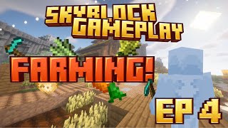 Skyblock Farming Progression! Skyblock Gameplay! EP4