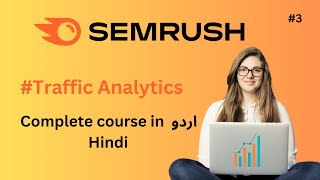 How to Track Website Traffic with SEMrush  SEMrush Traffic Analytic 2024