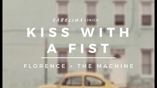 Kiss With A Fist  Florence  The Machine  
