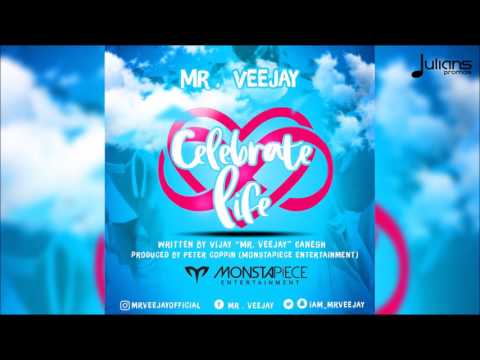 Mr.  Veejay - Celebrate Life "2017 Soca" (Barbados Crop Over) - Mr.  Veejay - Celebrate Life "2017 Soca" (Barbados Crop Over)