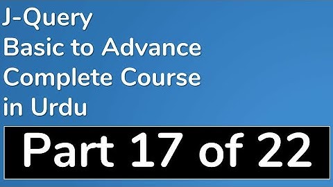 17 How to Hide Show Element in JQuery Tutorial in Urdu - JQuery Tutorial in Urdu (Basic to Advance)