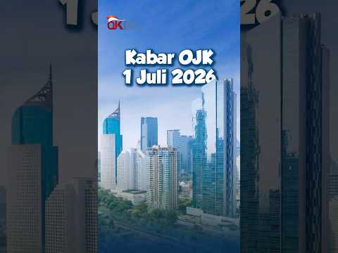 Kabar OJK 1 Juli 2026