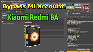 Bypass Mi account, Mi Cloud Xiaomi Redmi 8A with UnlockTool